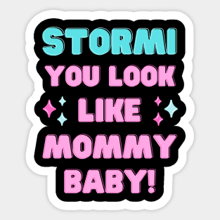 STORMI YOU LOOK LIKE MOMMY BABY TRENDING MEME MATCHING OUTFITS Sticker